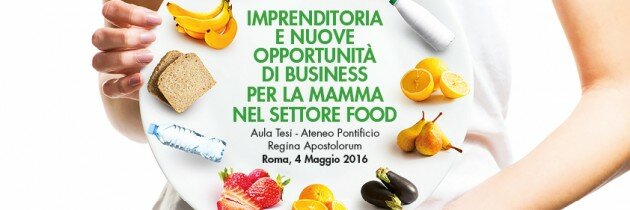 Imprenditoria e nuove opportunità di business per la mamma nel settore food